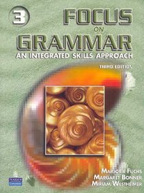 Focus On Grammar 3: An Integrated Skills Approach, Third Edition (Full Student Book with Audio CD)