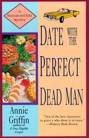 Date With the Perfect Dead Man (Hannah and Kiki, Bk 2)