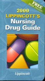 Lippincott's Nursing Drug Guide, 2000 (Book with Diskette for Windows) (Lippincott's Nursing Drug Guide, 2000)
