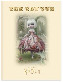 Mark Ryden: The Gay '90s