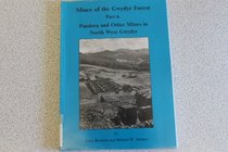Mines of the Gwydyr Forest: Pandora and Other Mines in North West Gwydyr Pt. 6