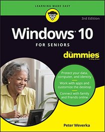 Windows 10 For Seniors For Dummies (For Dummies (Computer/Tech))