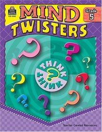 Mind Twisters Grade 5 (Mind Twisters)