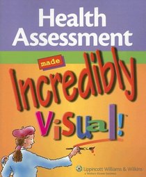Health Assessment Made Incredibly Visual! (Incredibly Easy! Series)