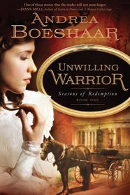 Unwilling Warrior (Seasons of Redemption, Bk 1)