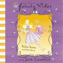 Fashion Passion and Other Stories (Felicity Wishes)