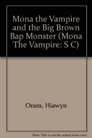 Mona the Vampire and the Big Brown Bap Monster (Orchard Readalones)