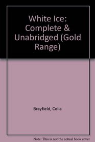 White Ice: Complete & Unabridged (Gold Range)