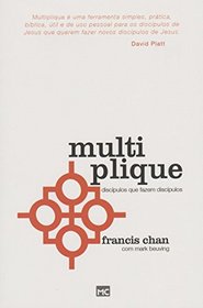 Multiplique. Discpulos que Fazem Discpulos (Em Portuguese do Brasil)