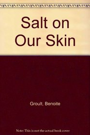 SALT ON OUR SKIN