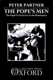 The Pope's Men: The Papal Civil Service in the Renaissance
