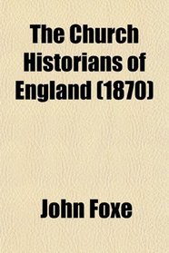 The Church Historians of England (1870)