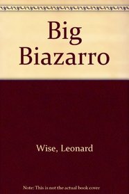 THE BIG BIAZARRO