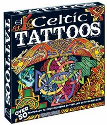 Celtic Tattoos: Over 50 Temporary Tattoos including Glitter and Glow-in-the-Dark (Dover Fun Kits)