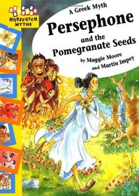 Persephone and the Pomegranate Seeds (Hopscotch Myths)