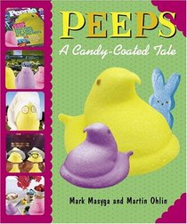 Peeps : A Candy-Coated Tale