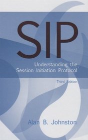 SIP: Understanding the Session Initiation Protocol (Artech House Telecommunications)