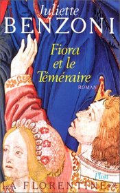 La Florentine, tome 2 : Fiora et le tmraire
