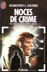 Noces de crime (Busman's Honeymoon) (Lord Peter Wimsey, Bk 13) (French Edition)