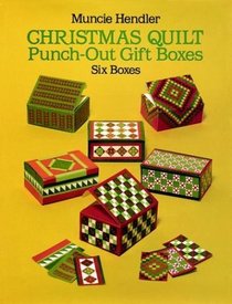 Christmas Quilts Punch-Out Gift Boxes : Six Boxes