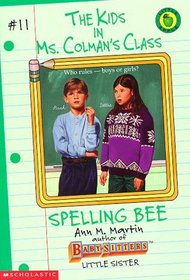 Spelling Bee (Kids in Ms Colman's Class, Bk 11)