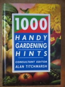 1000 Handy Gardening Hints