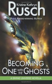Becoming One with the Ghosts: A Diving Universe Novella