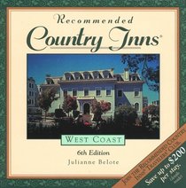 Recommended Country Inns West Coast: California, Oregon, Washington (6th ed)