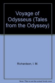Voyage of Odysseus (Richardson, I. M. Tales from the Odyssey, 2.)
