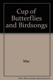 A Cup of Butterflies and Birdsongs