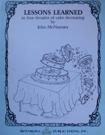 Lessons learned in Four Decades of Cake Decorating