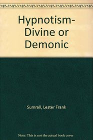 Hypnotism, Divine or Demonic