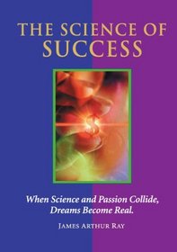 The Science of Success: How to Attract Prosperity and Create Life Balance Through Proven Principles