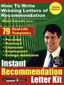 Instant Recommendation Letter Kit - How To Write Winning Letters of Recommendation (Third Edition)