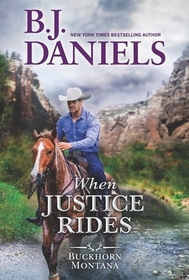 When Justice Rides (Buckhorn, Montana, Bk 6)