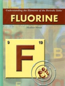 Fluorine (Understanding the Elements of the Periodic Table: Set 3)