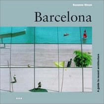 Barcelona: A Guide to Recent Architecture