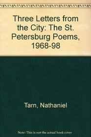 Three Letters from the City: The St. Petersburg Poems, 1968-98