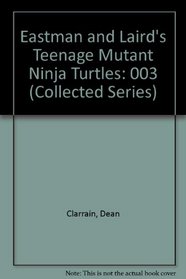 Eastman and Laird's Teenage Mutant Ninja Turtles (Collected Series)