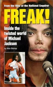 Freak: Inside the Twisted World of Michael Jackson