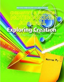 Exploring Creation with Chemistry and Physics Notebooking Journal (Young Explorers)