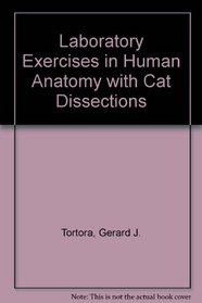 Laboratory Exercises in Human Anatomy With Cat Dissections
