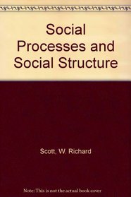 Social processes and social structures;: An introduction to sociology