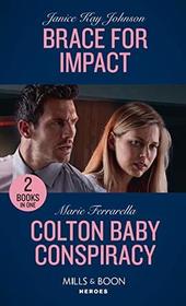 Brace For Impact / Colton Baby Conspiracy: Brace for Impact / Colton Baby Conspiracy (The Coltons of Mustang Valley) (Mills & Boon Heroes)
