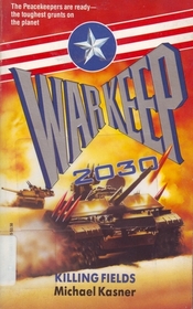 Killing Fields: Warkeep 2030 Book 1 (Warkeep 2030, Book 1)