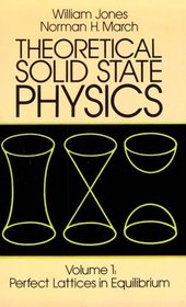 Theoretical Solid State Physics: Perfect Lattices in Equilibrium (Perfect Lattices in Equilibrium)