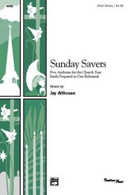 Sunday Savers (Five Anthems for the Church Year Easily Prepared in One Rehearsal)