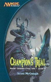 Champion's Trial: Magic Legends Cycle Two (Magic: the Gathering)