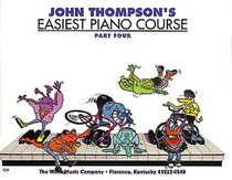 John Thompson's Easiest Piano Course - Part 4: Part 4