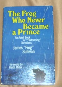 The Frog Who Never Became a Prince